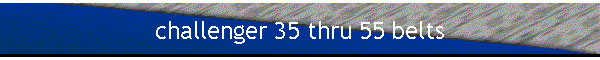 challenger 35 thru 55 belts