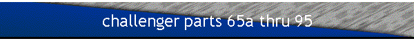 challenger parts 65a thru 95